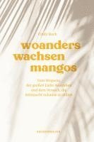 bokomslag Woanders wachsen Mangos