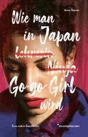 Reisedepeschen, Anna Sanner - Wie man in Japan Go-go-Girl wird, Häftad