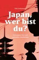 Fritz Schumann, Reisedepeschen, Reisedepeschen - Japan, wer bist du?, Inbunden