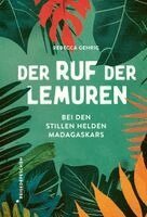 Rebecca Gehrig, Reisedepeschen - Der Ruf der Lemuren, Inbunden