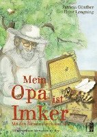 Patricia Günther, Horst Lenging - Mein Opa ist Imker, Inbunden