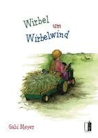 Gabi Meyer - Wirbel um Wirbelwind, Inbunden