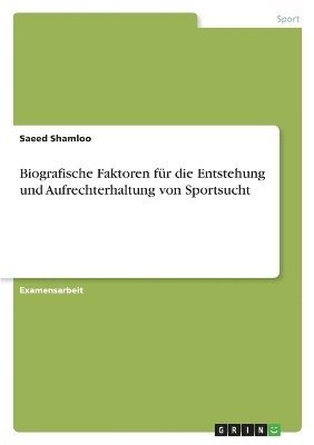 bokomslag Biografische Faktoren für die Entstehung und Aufrechterhaltung von Sportsucht
