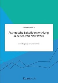 bokomslag AEsthetische Leitbildentwicklung in Zeiten von New Work