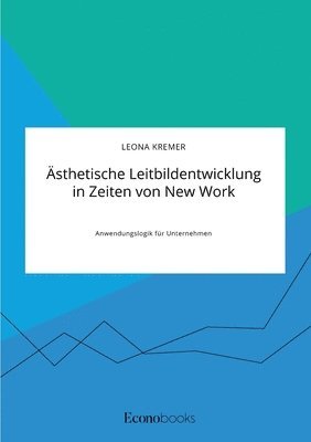 bokomslag Ästhetische Leitbildentwicklung in Zeiten von New Work