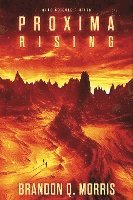 Brandon Q. Morris - Proxima Rising, Häftad