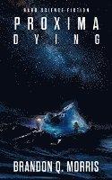 Brandon Q. Morris - Proxima Dying, Häftad