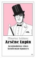 bokomslag Arsène Lupin - Geständnisse eines Gentleman-Gauners