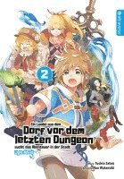 bokomslag Ein Landei aus dem Dorf vor dem letzten Dungeon sucht das Abenteuer in der Stadt Light Novel 02