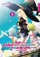 bokomslag Ich habe 300 Jahre lang Schleim getötet und aus Versehen das höchste Level erreicht Light Novel 05