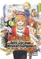 bokomslag Ein Landei aus dem Dorf vor dem letzten Dungeon sucht das Abenteuer in der Stadt Light Novel 03