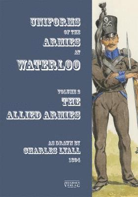Charles Lyall - Uniforms of the Armies at Waterloo, Häftad