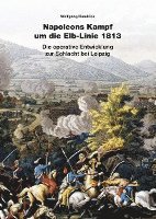 bokomslag Napoleons Kampf um die Elb-Linie 1813