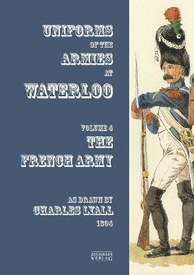 Markus Stein - Uniforms of the Armies engaged at Waterloo, Häftad