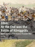 Gabor Orban - 1866 - At the End was the Battle of Koeniggratz, Häftad