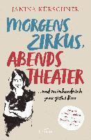 bokomslag Morgens Zirkus, abends Theater ... und zwischendurch ganz großes Kino