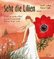 Steffi Baltes - Seht die Lilien ..., Inbunden