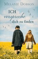 Melanie Dobson - Ich verspreche, dich zu finden, Häftad