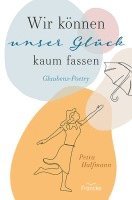 bokomslag Wir können unser Glück kaum fassen