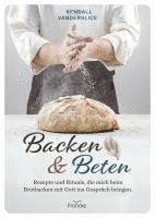 Kendall Vanderslice - Backen und Beten, Inbunden
