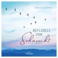 bokomslag Beflügelt von Sehnsucht