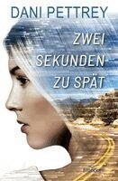 Dani Pettrey - Zwei Sekunden zu spät, Häftad. Tillgänglighet: Lägg i varukorg