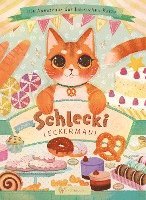 Viktor Lunin - Schlecki Leckermaul. Die Abenteuer der Lebkuchen-Katze, Inbunden