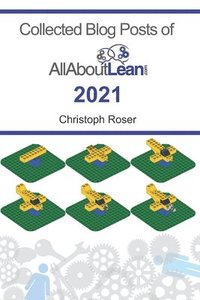 bokomslag Collected Blog Posts of AllAboutLean.com 2021