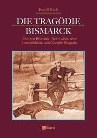 bokomslag Die Tragdie Bismarck