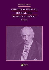 bokomslag Chlodwig Furst zu Hohenlohe-Schillingsfurst. Biografie