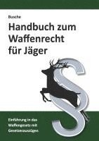 bokomslag Handbuch zum Waffenrecht für Jäger