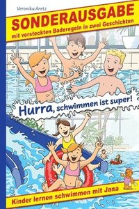 bokomslag Hurra, schwimmen ist super! Kinder lernen schwimmen mit Jana