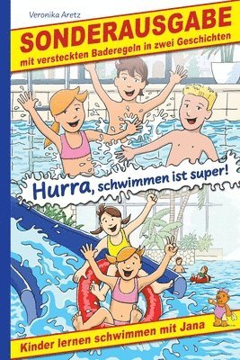 Hurra, schwimmen ist super! Kinder lernen schwimmen mit Jana 1