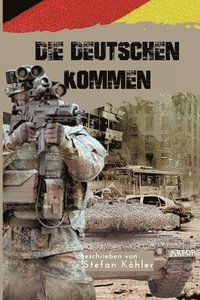 bokomslag KFOR - Die Deutschen kommen: Action-Thriller über die Bundeswehr im Kosovo-Krieg