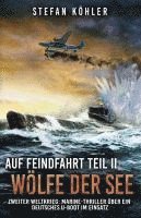 bokomslag Auf Feindfahrt Teil II - Wölfe der See