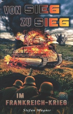 Von Sieg zu Sieg im Frankreich-Krieg 1