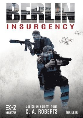 Berlin Insurgency - Der Krieg kommt heim 1