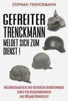 bokomslag Gefreiter Trenckmann meldet sich zum Dienst!