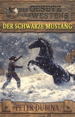 bokomslag Der schwarze Mustang: Historischer Western