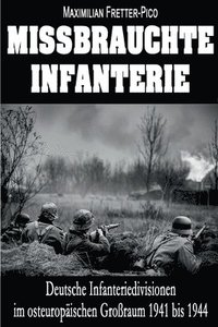 bokomslag Missbrauchte Infanterie