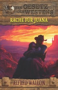 bokomslag Rache für Juana: Historischer Western