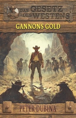 bokomslag Gannons Gold: Historischer Western