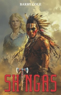 Shingas: The battle of the Iroquois people against the English Red Coats 1