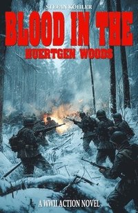 bokomslag Blood in the Huertgen Woods