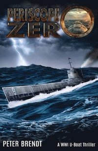 bokomslag Periscope Zero: A WWI U-Boat Thriller