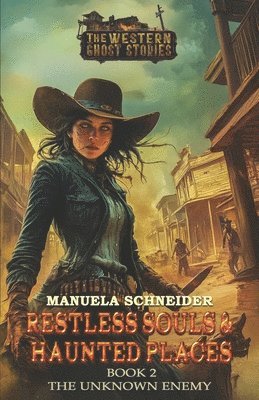 bokomslag Restless Souls & Haunted Places Book 2: The Unknown Enemy