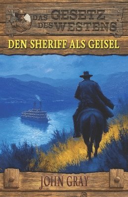 Den Sheriff als Geisel