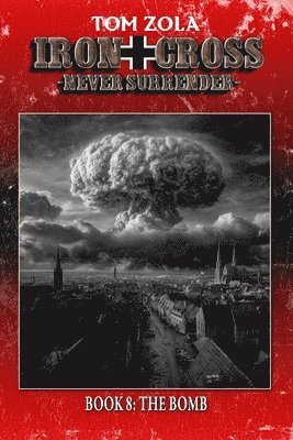 Iron Cross - Never Surrender! Book 8