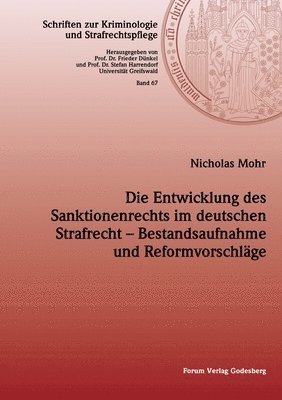 Nicholas Mohr - Entwicklung des Sanktionenrechts im deutschen Strafrecht - Bestandsaufnahme und Reformvorschläge, Häftad