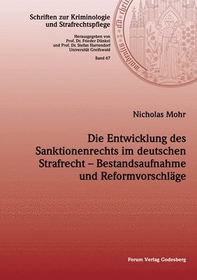 Die Entwicklung des Sanktionenrechts im deutschen Strafrecht - Bestandsaufnahme und Reformvorschlge 1